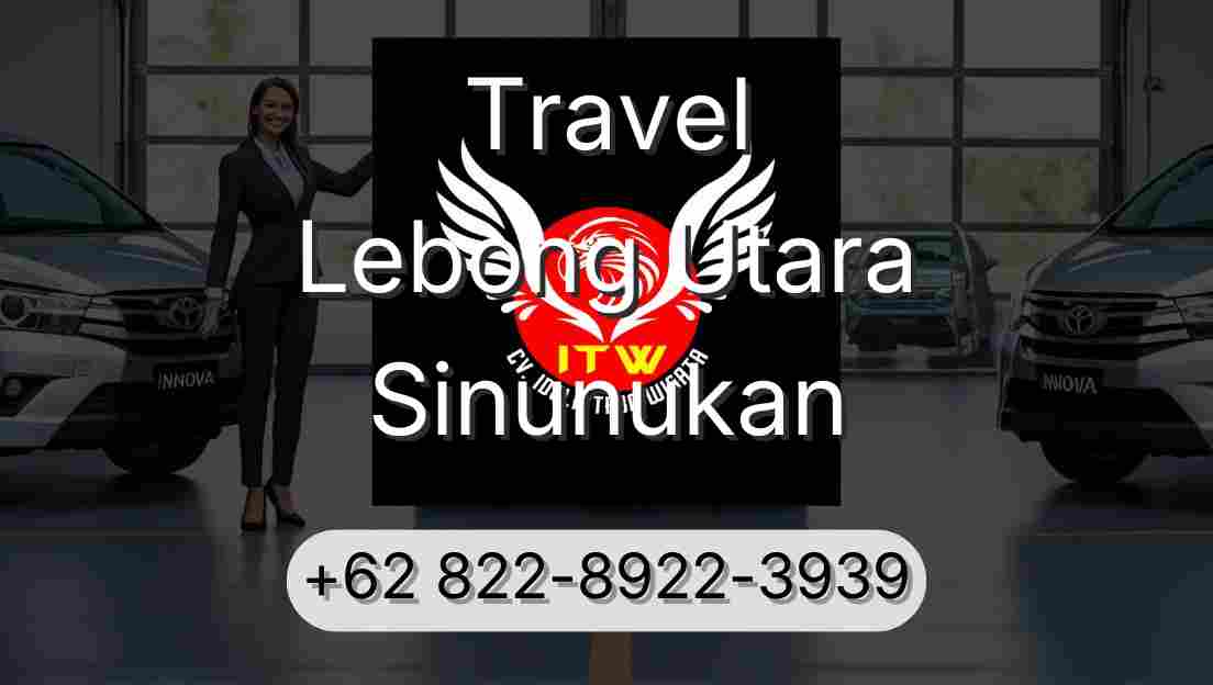 Travel Lebong Utara Sinunukan