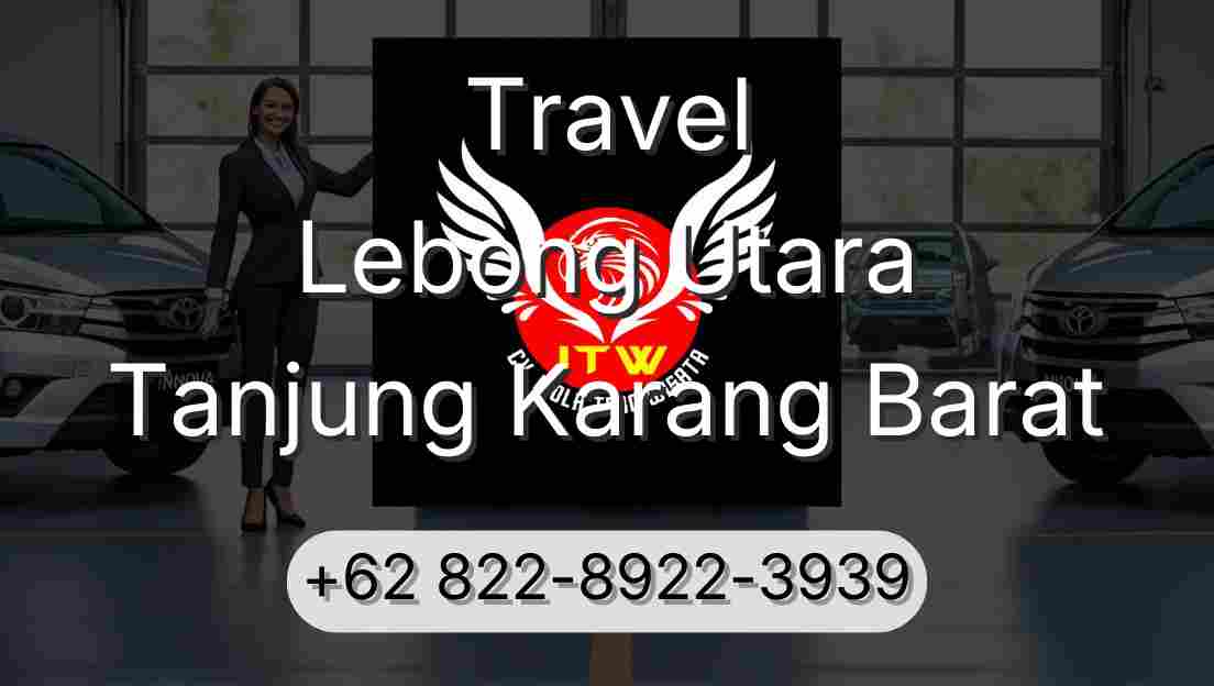 Travel Lebong Utara Tanjung Karang Barat