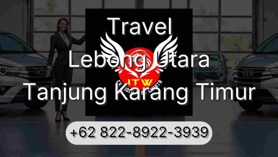 Travel Lebong Utara Tanjung Karang Timur