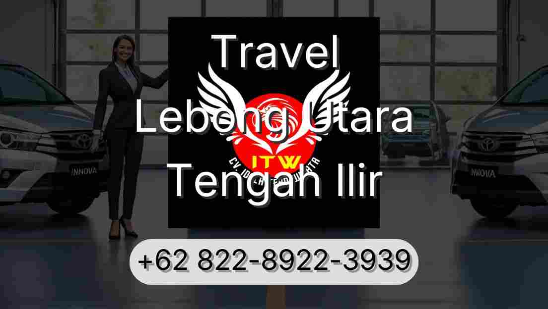 Travel Lebong Utara Tengah Ilir