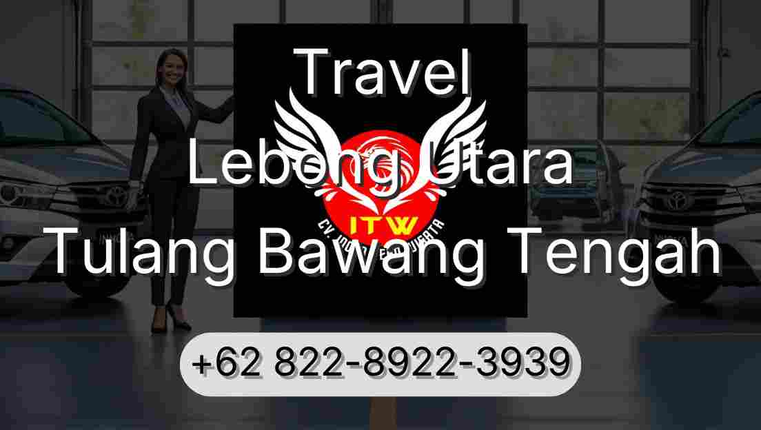 Travel Lebong Utara Tulang Bawang Tengah