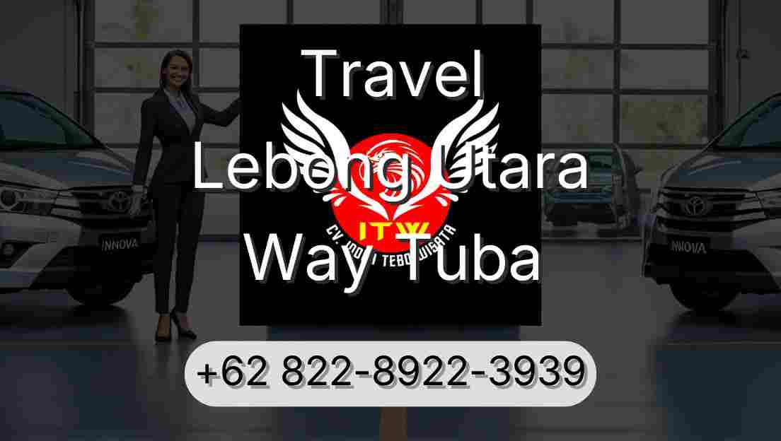 Travel Lebong Utara Way Tuba