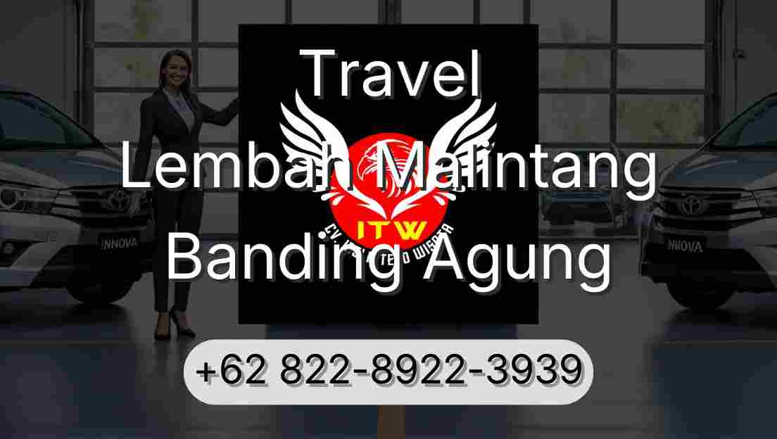 Travel Lembah Malintang Banding Agung