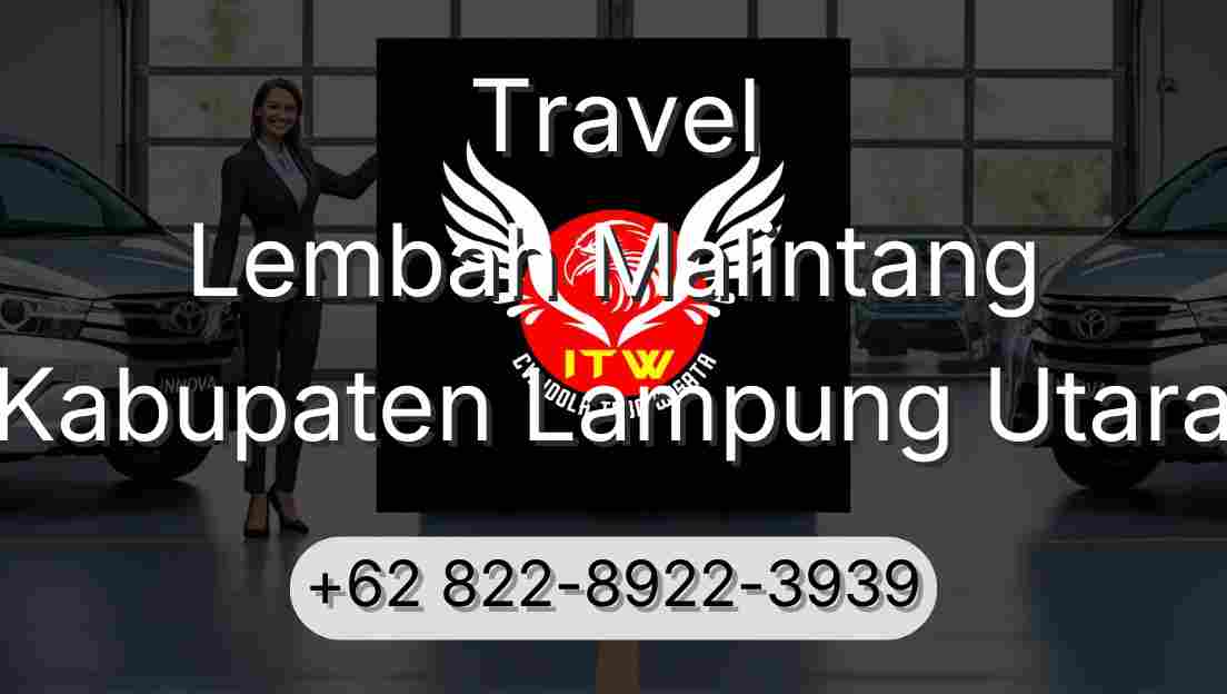 Travel Lembah Malintang Kabupaten Lampung Utara