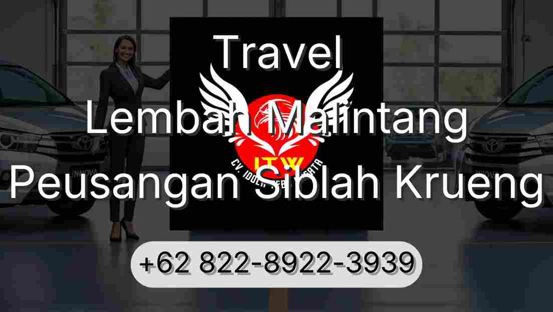 Travel Lembah Malintang Peusangan Siblah Krueng
