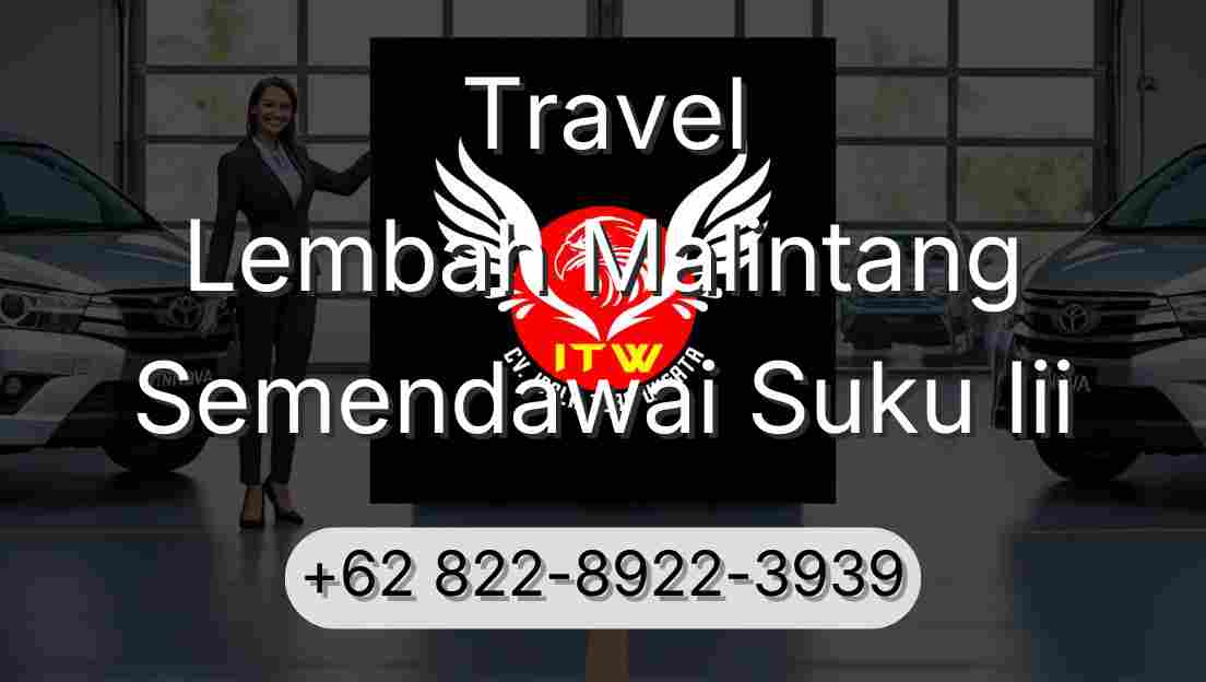 Travel Lembah Malintang Semendawai Suku Iii