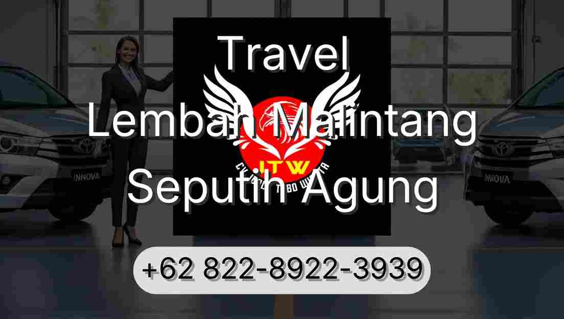 Travel Lembah Malintang Seputih Agung