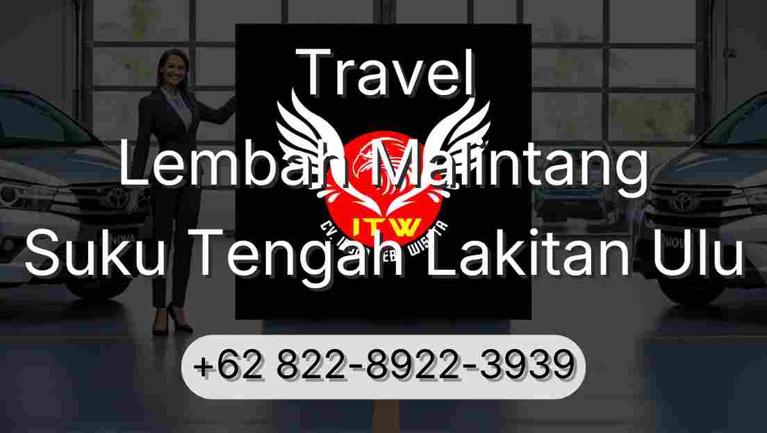 Travel Lembah Malintang Suku Tengah Lakitan Ulu