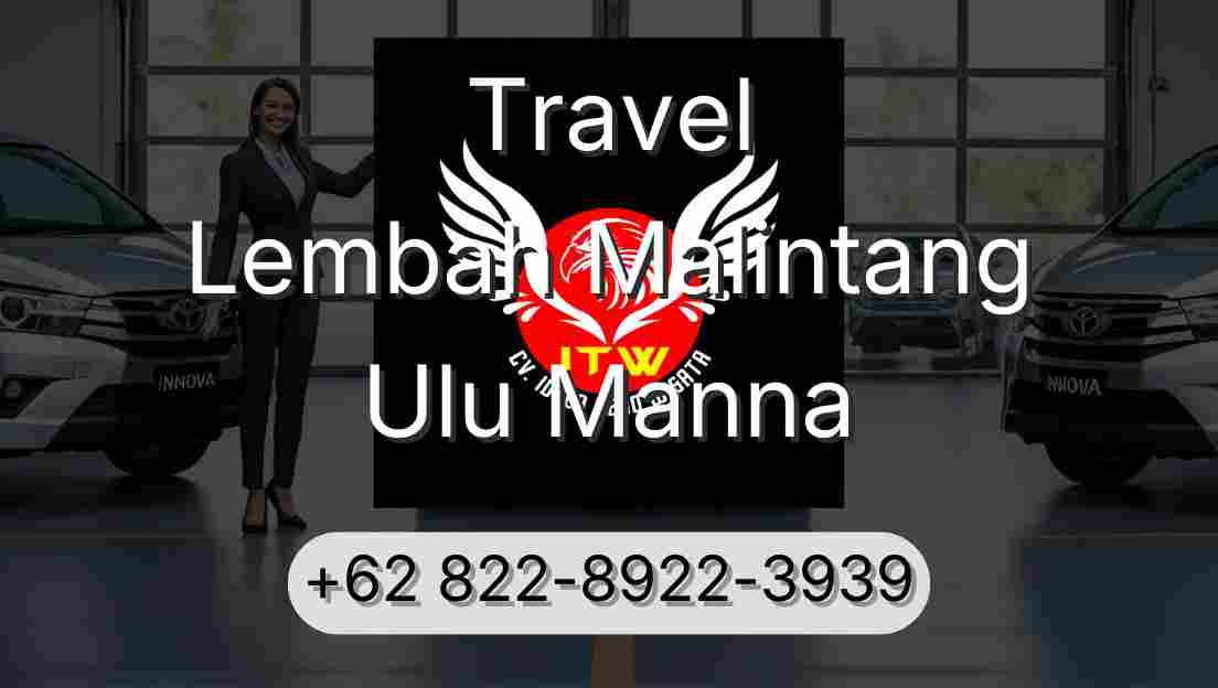 Travel Lembah Malintang Ulu Manna