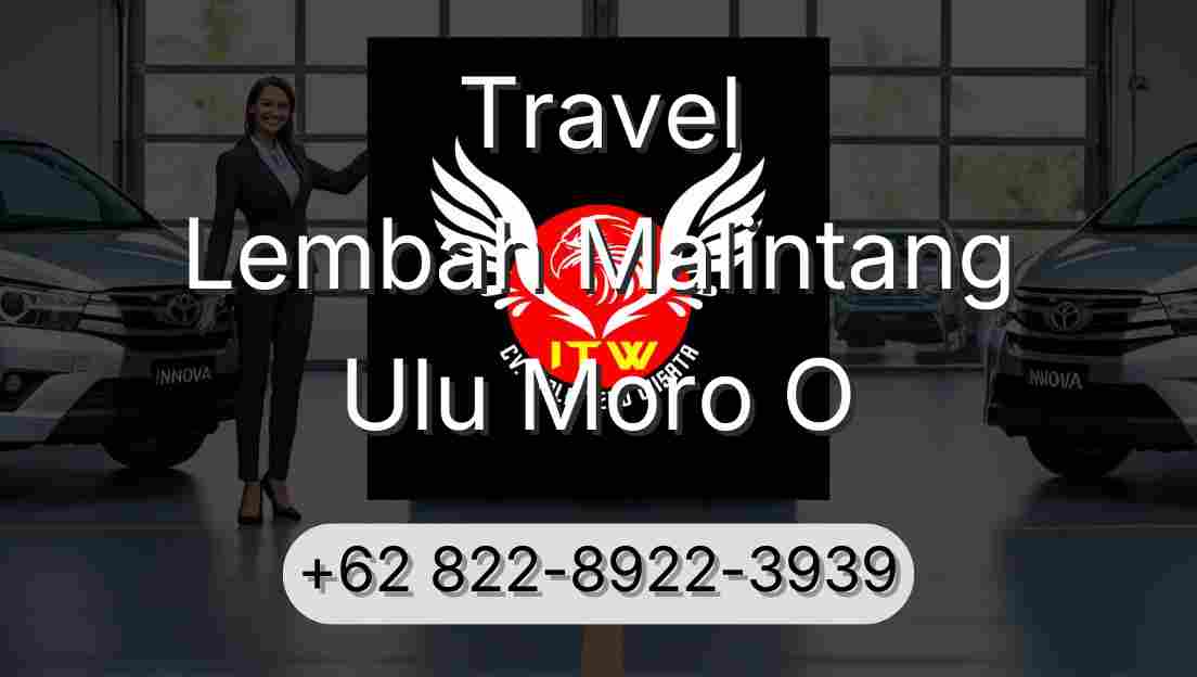 Travel Lembah Malintang Ulu Moro O