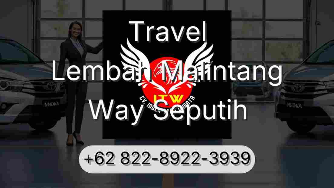 Travel Lembah Malintang Way Seputih