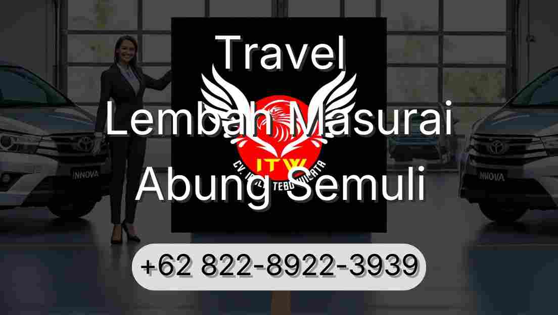 Travel Lembah Masurai Abung Semuli