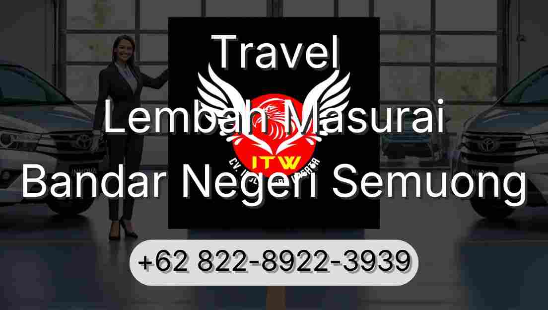 Travel Lembah Masurai Bandar Negeri Semuong