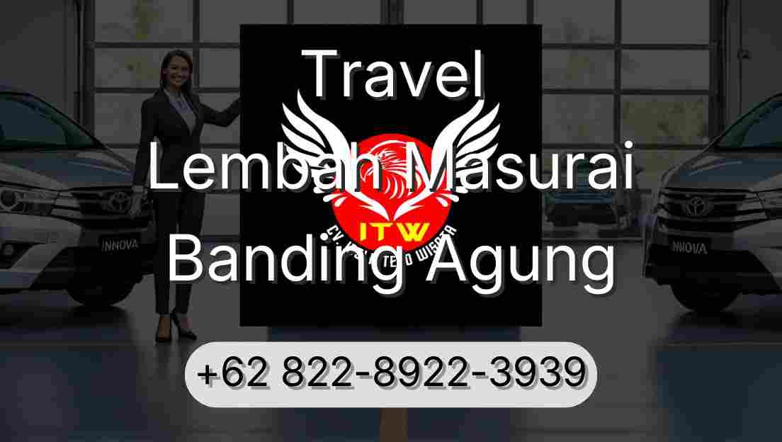Travel Lembah Masurai Banding Agung