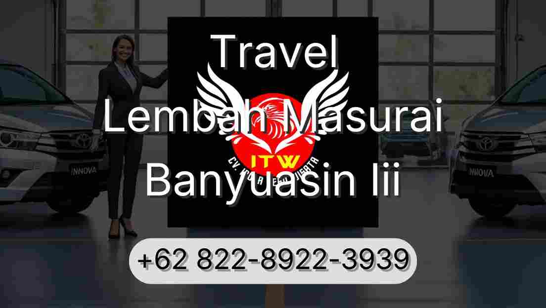Travel Lembah Masurai Banyuasin Iii