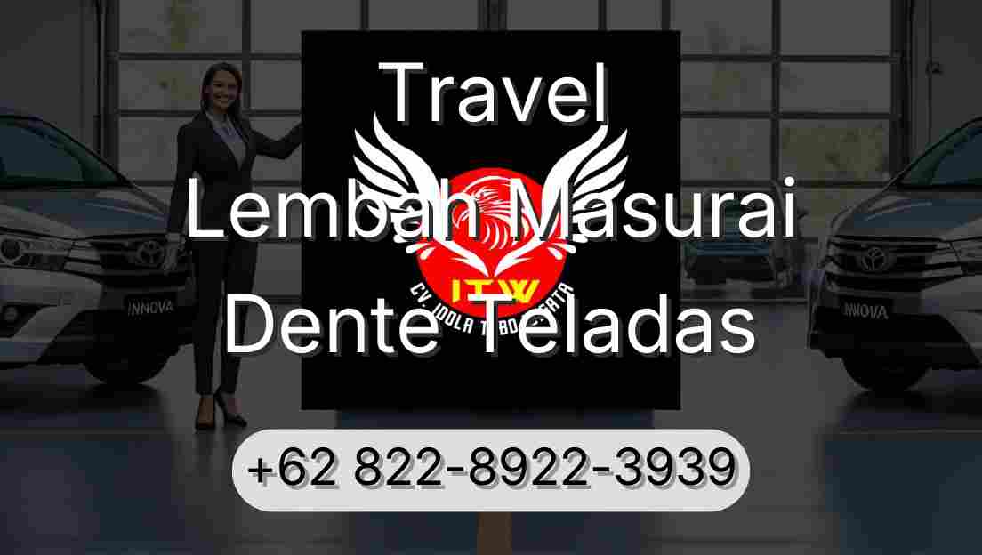 Travel Lembah Masurai Dente Teladas