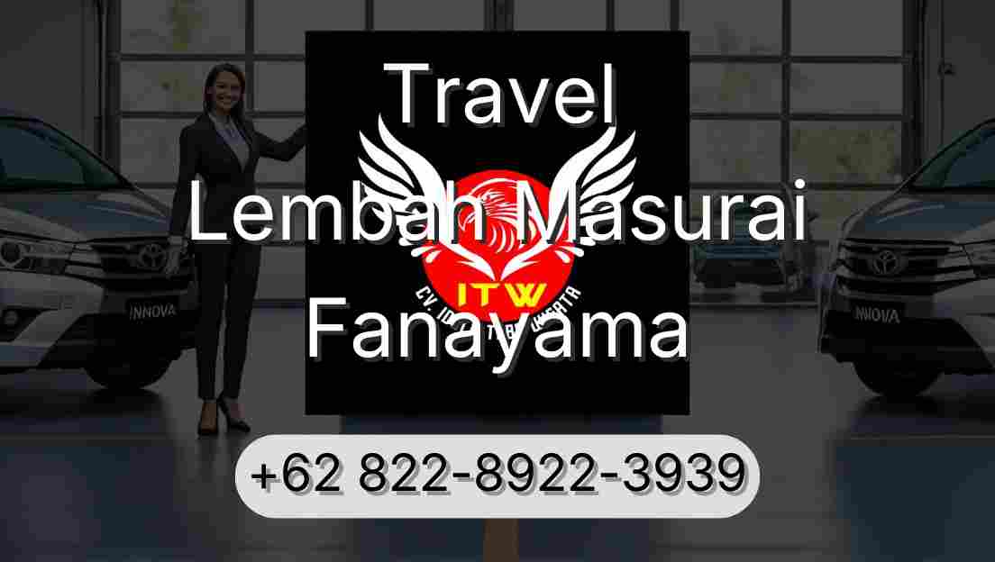 Travel Lembah Masurai Fanayama