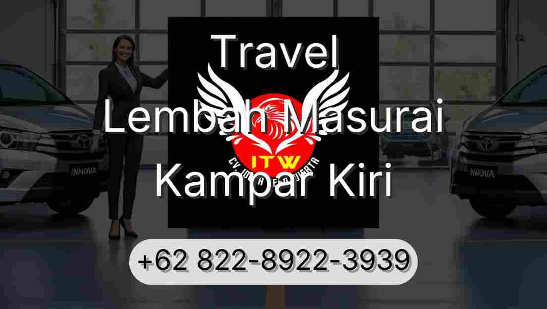 Travel Lembah Masurai Kampar Kiri