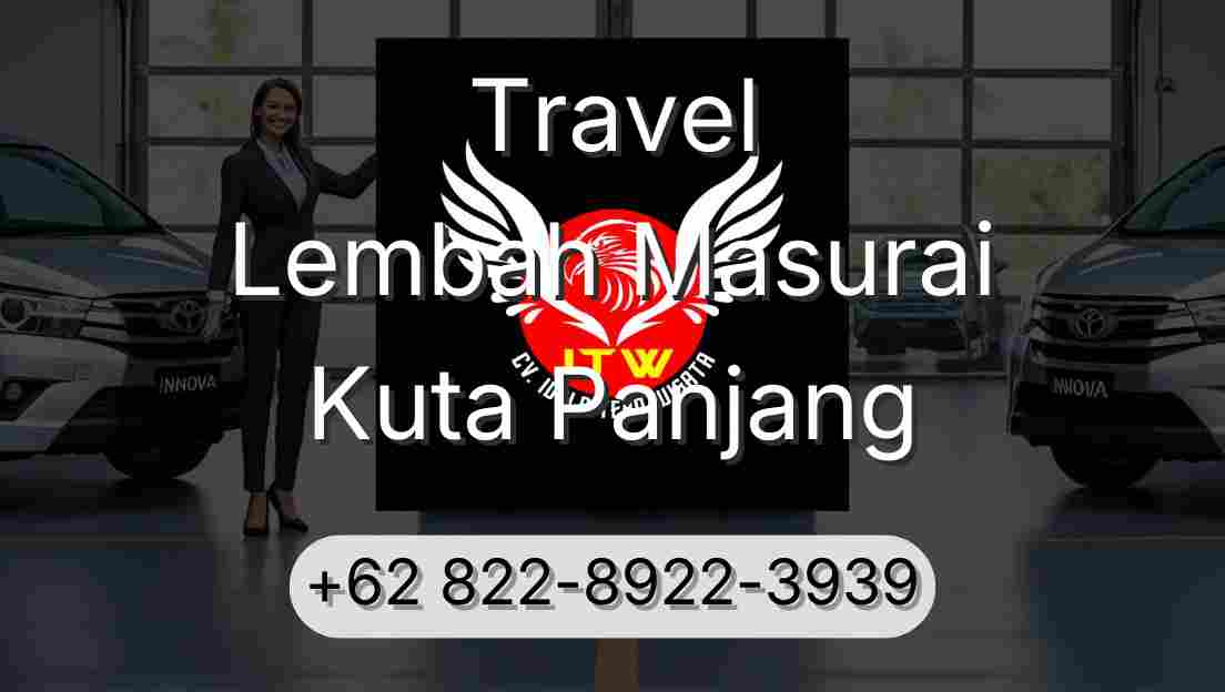 Travel Lembah Masurai Kuta Panjang
