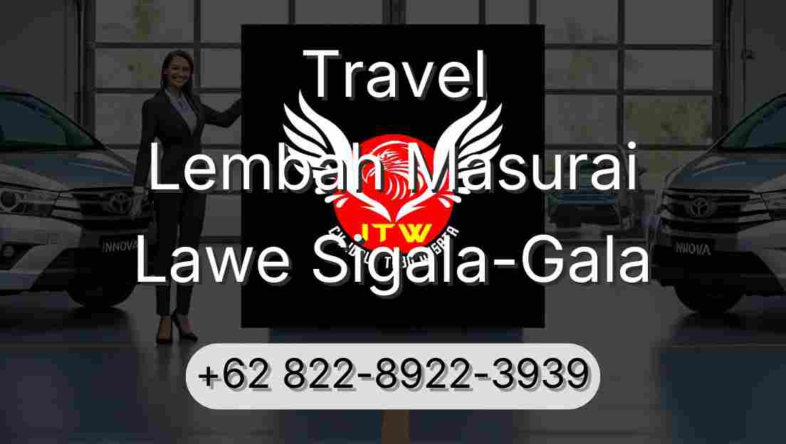 Travel Lembah Masurai Lawe Sigala-Gala