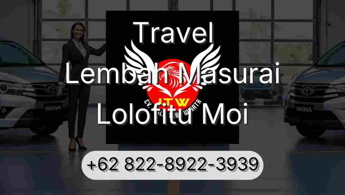 Travel Lembah Masurai Lolofitu Moi