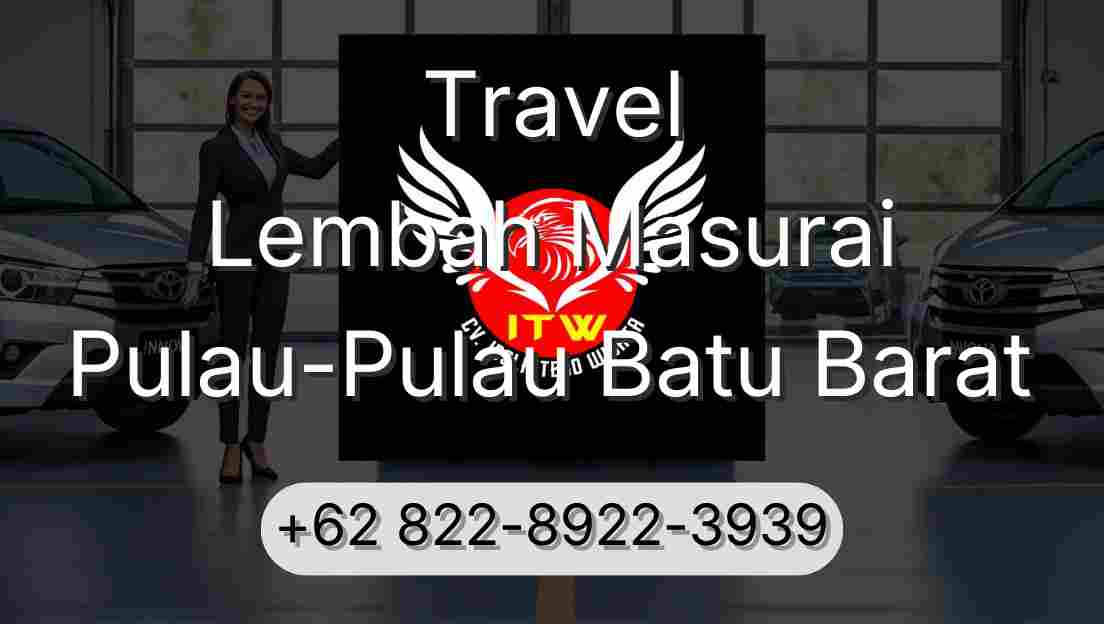 Travel Lembah Masurai Pulau-Pulau Batu Barat