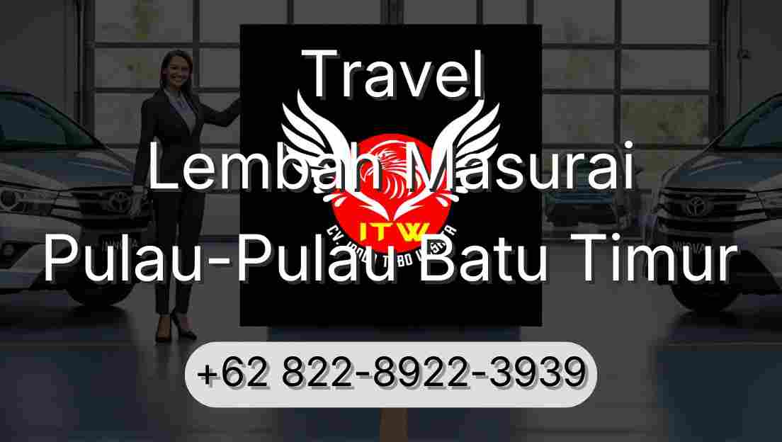 Travel Lembah Masurai Pulau-Pulau Batu Timur