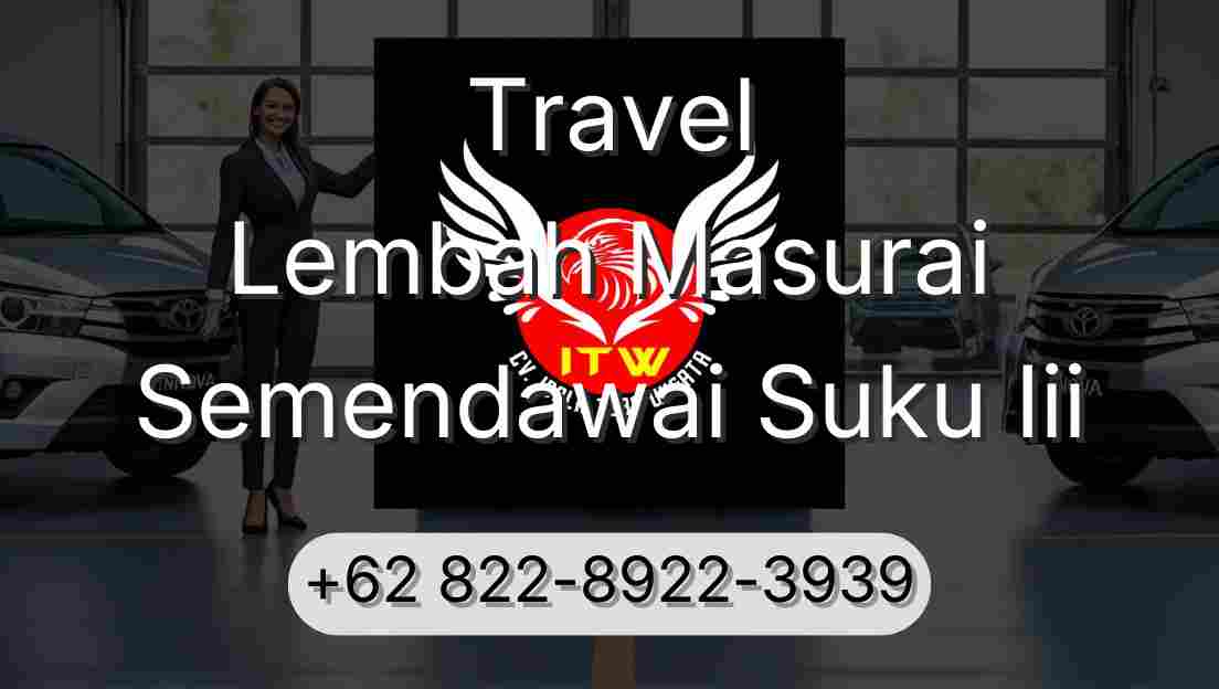 Travel Lembah Masurai Semendawai Suku Iii