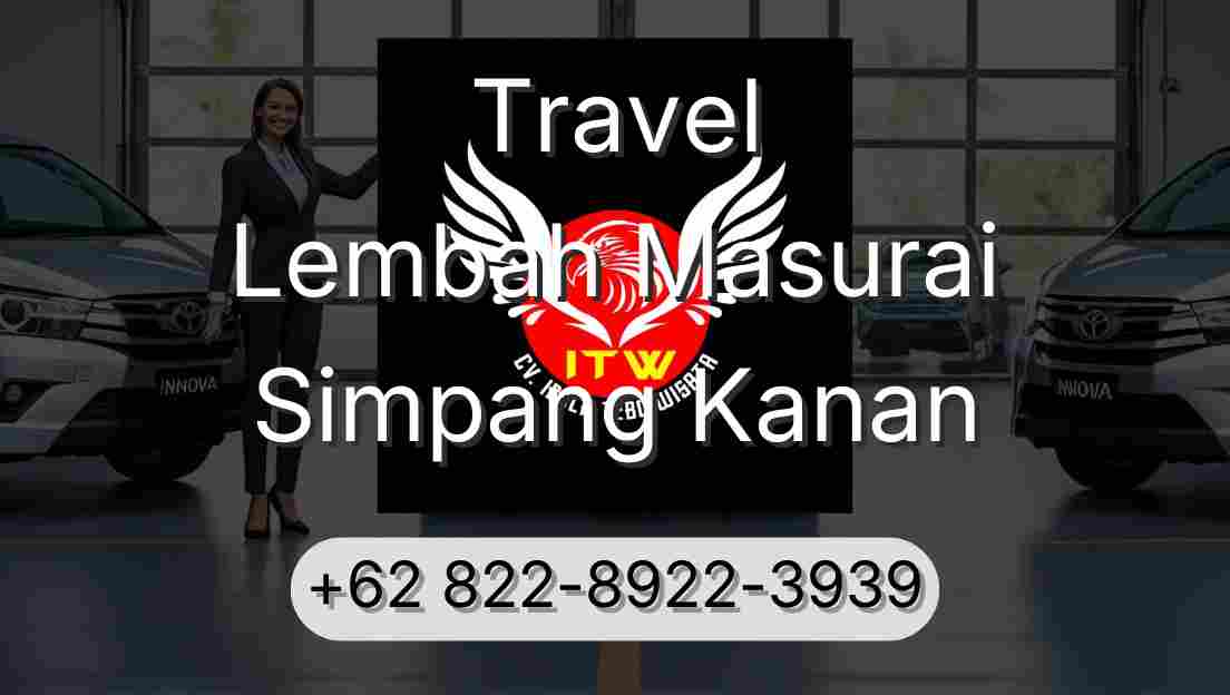 Travel Lembah Masurai Simpang Kanan