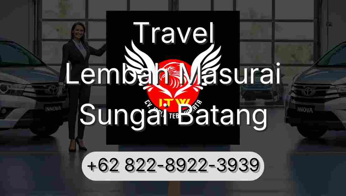 Travel Lembah Masurai Sungai Batang
