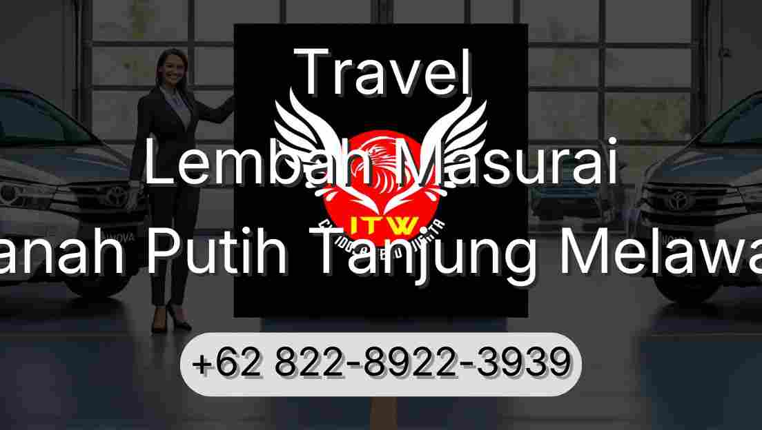 Travel Lembah Masurai Tanah Putih Tanjung Melawan