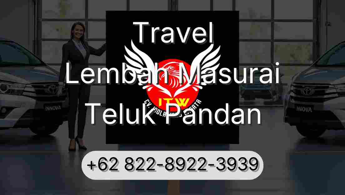 Travel Lembah Masurai Teluk Pandan