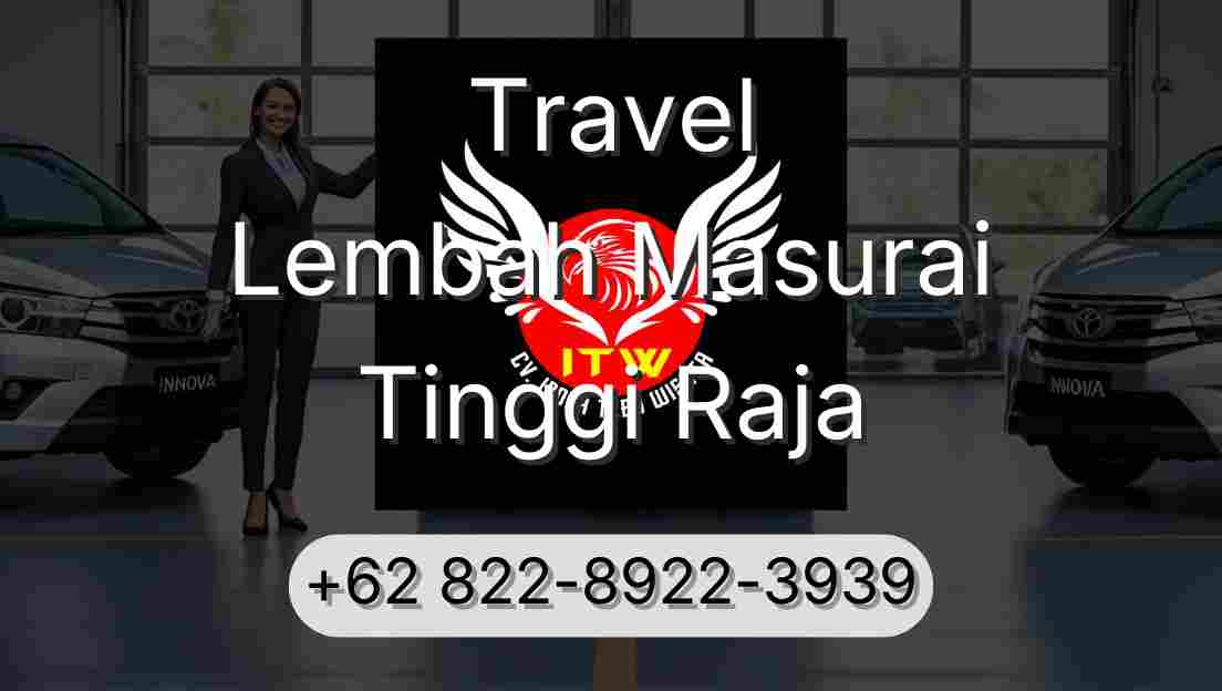 Travel Lembah Masurai Tinggi Raja