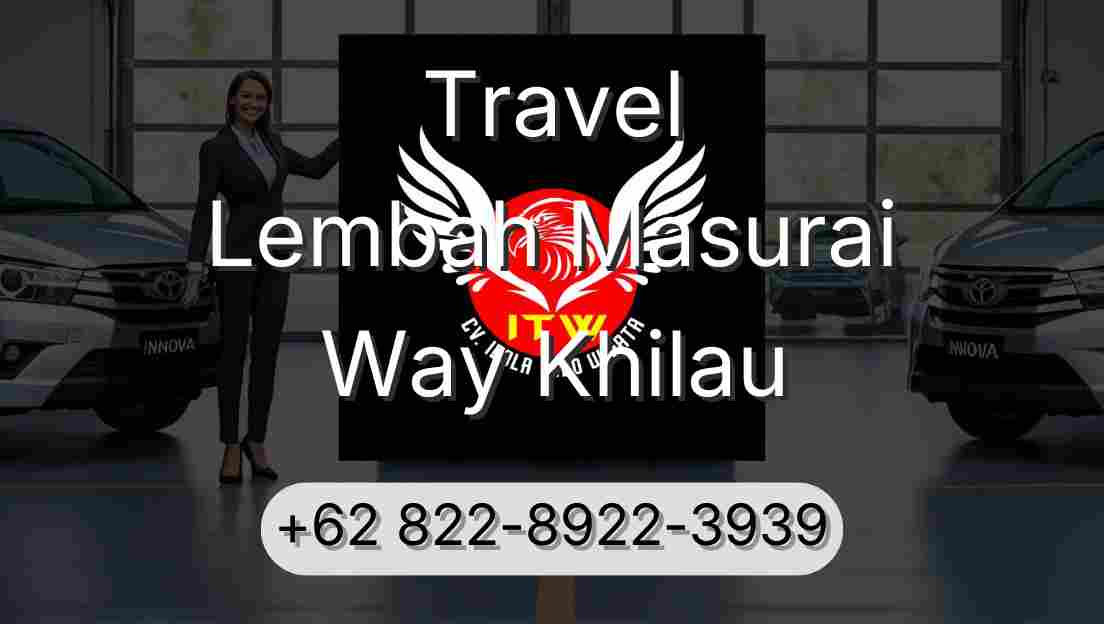 Travel Lembah Masurai Way Khilau
