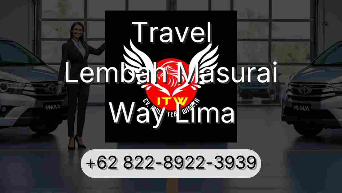 Travel Lembah Masurai Way Lima