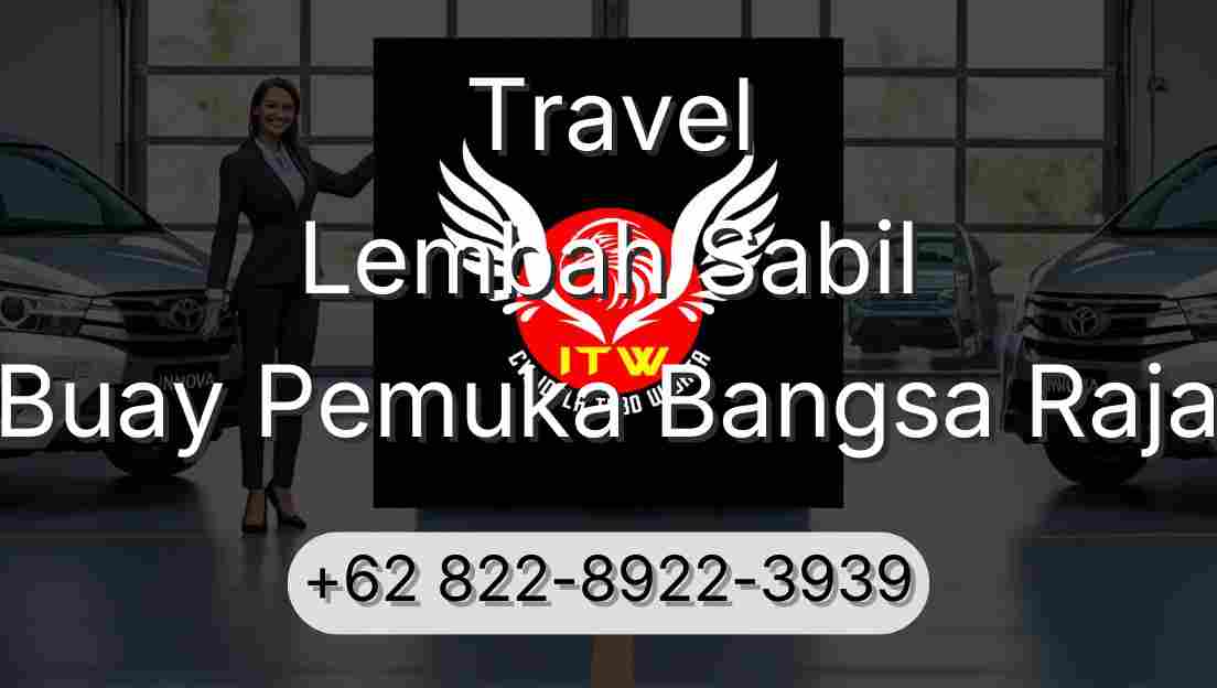 Travel Lembah Sabil Buay Pemuka Bangsa Raja