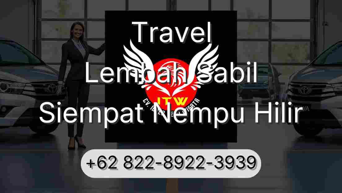 Travel Lembah Sabil Siempat Nempu Hilir