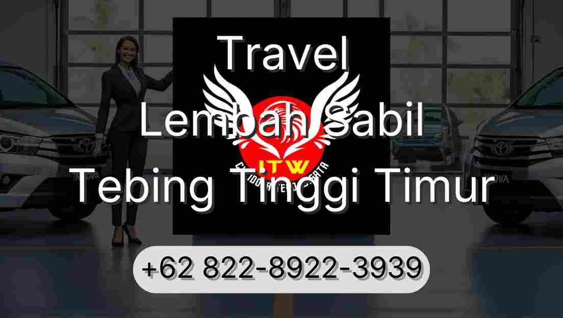 Travel Lembah Sabil Tebing Tinggi Timur