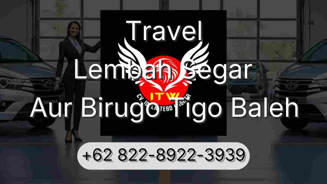 Travel Lembah Segar Aur Birugo Tigo Baleh