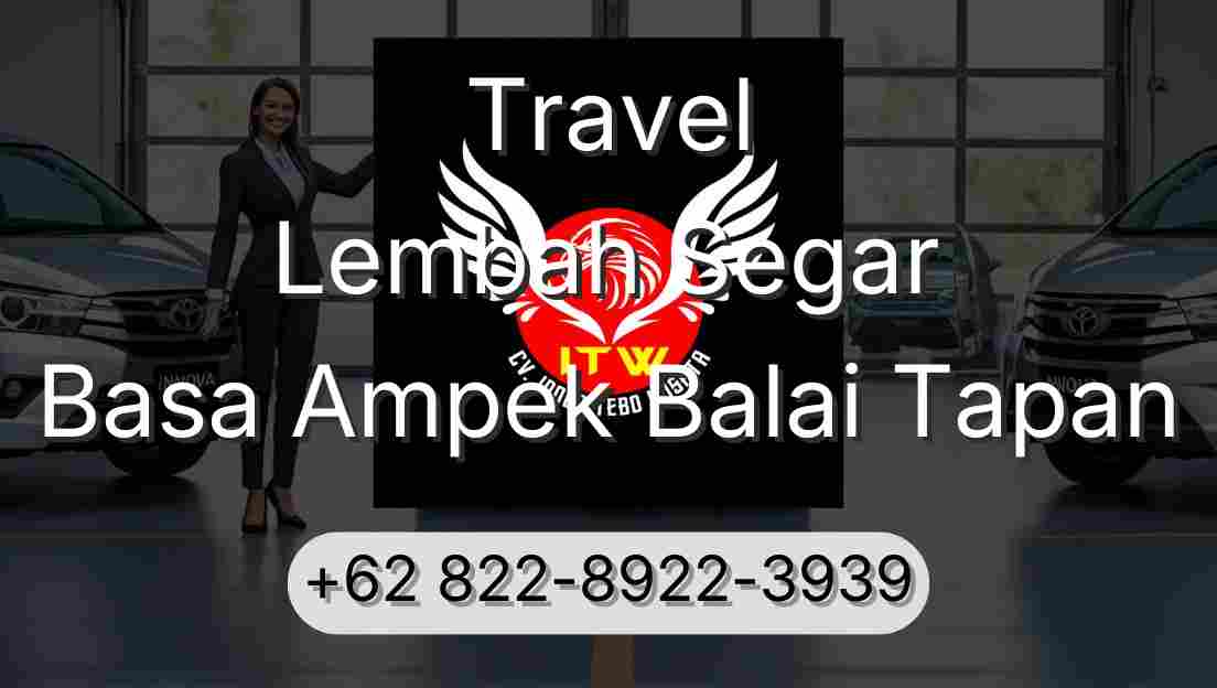 Travel Lembah Segar Basa Ampek Balai Tapan