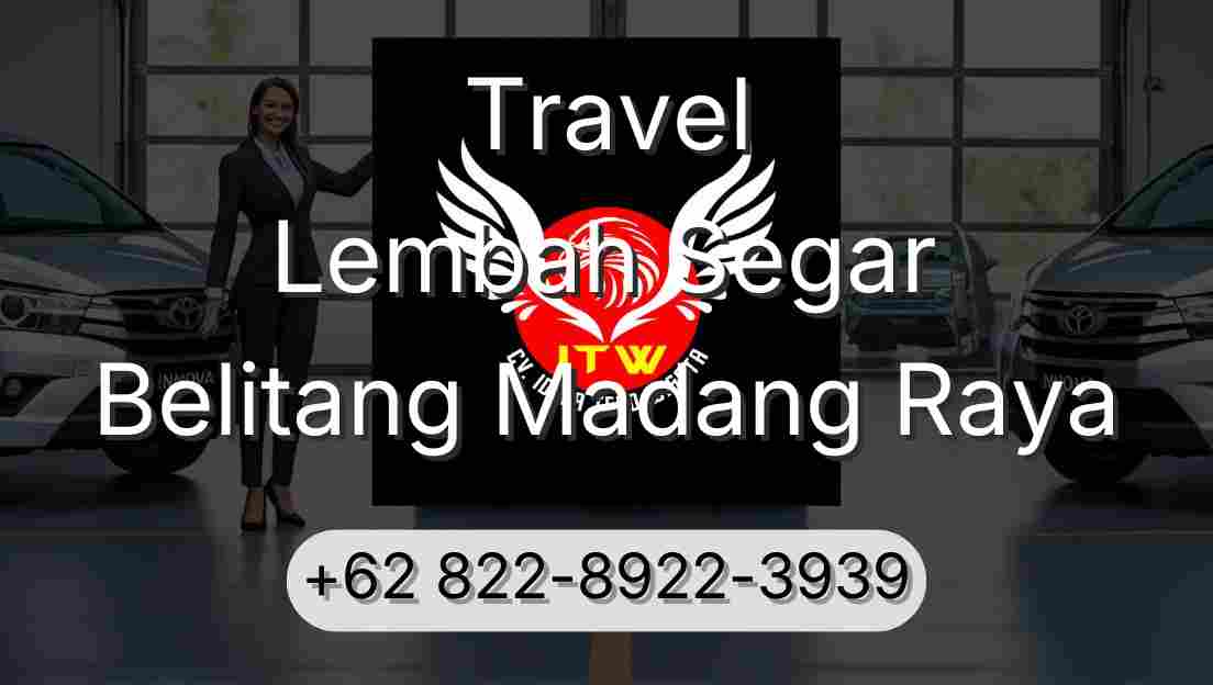 Travel Lembah Segar Belitang Madang Raya