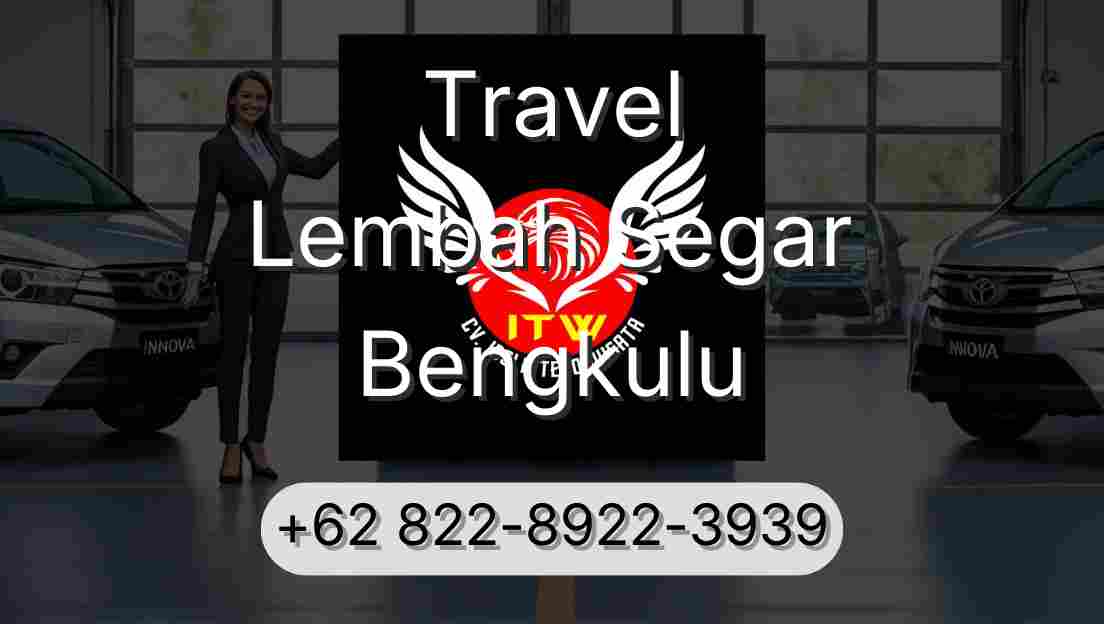 Travel Lembah Segar Bengkulu