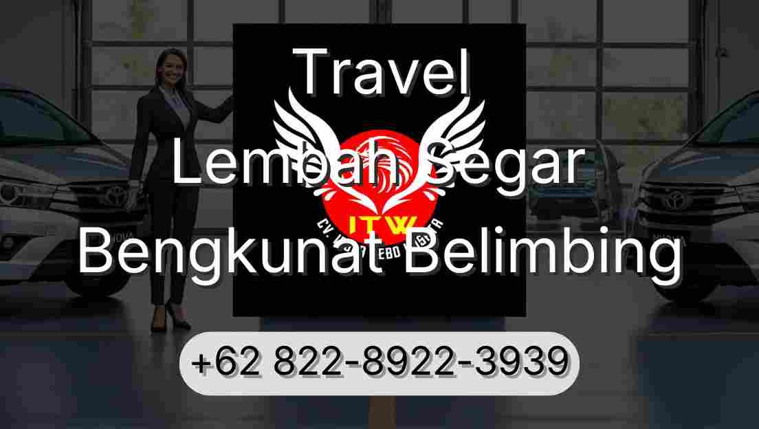 Travel Lembah Segar Bengkunat Belimbing