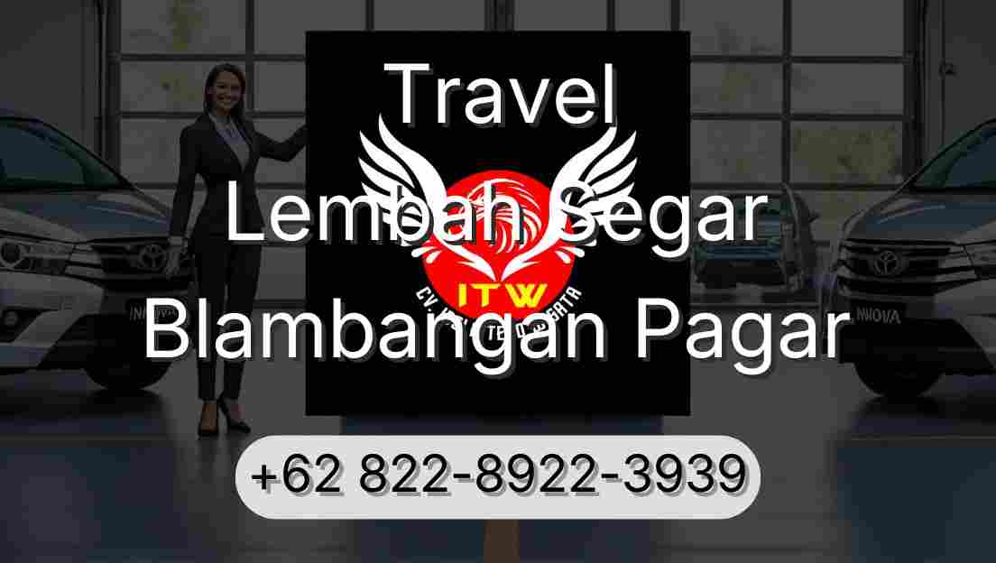 Travel Lembah Segar Blambangan Pagar