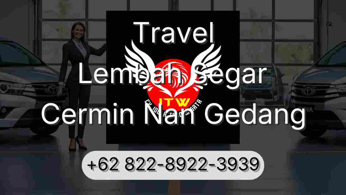 Travel Lembah Segar Cermin Nan Gedang