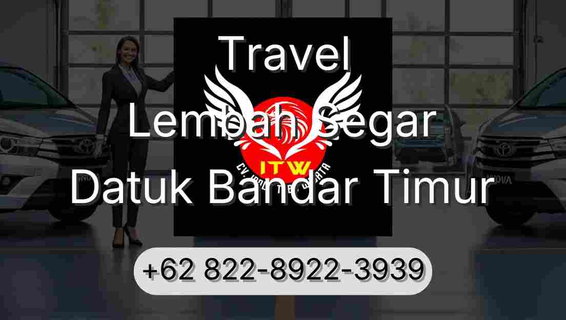 Travel Lembah Segar Datuk Bandar Timur
