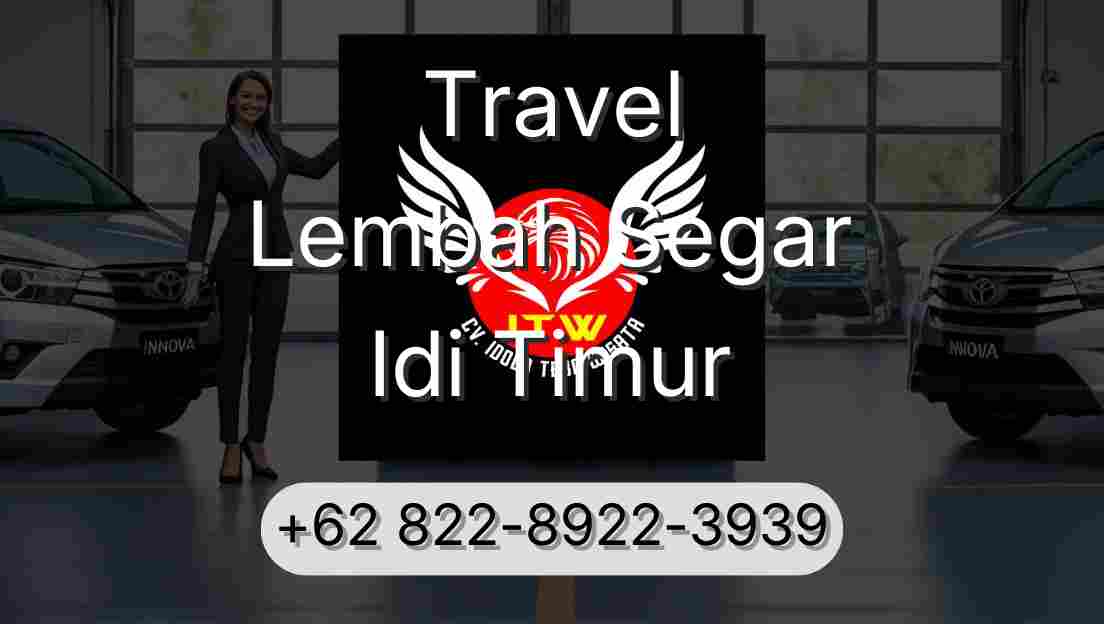 Travel Lembah Segar Idi Timur