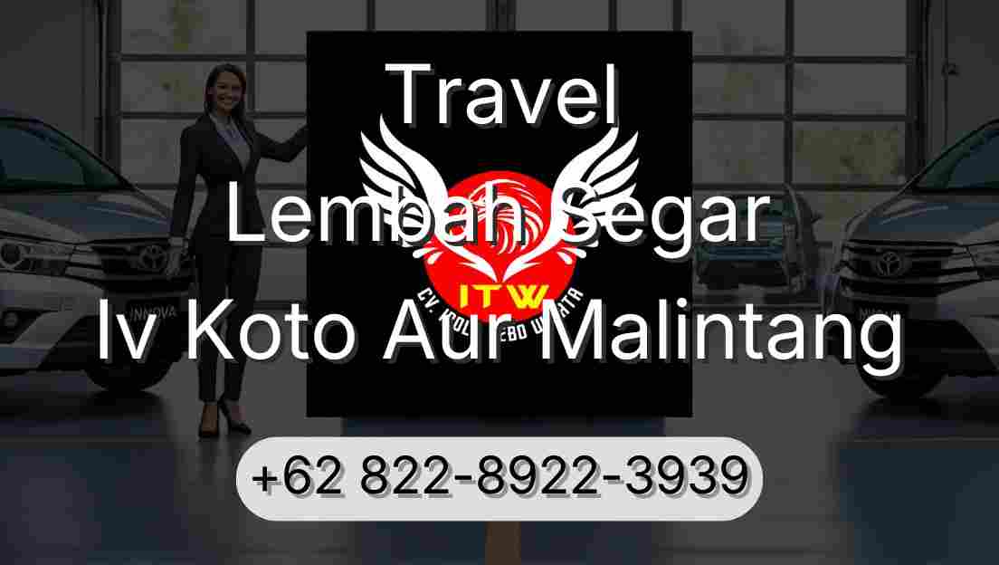 Travel Lembah Segar Iv Koto Aur Malintang