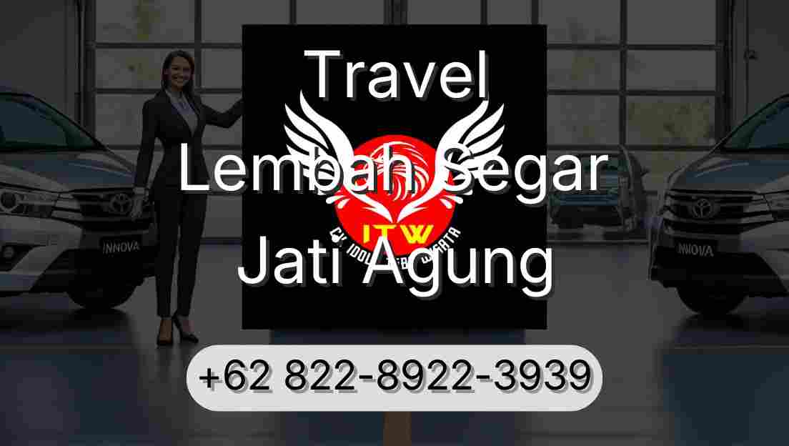 Travel Lembah Segar Jati Agung