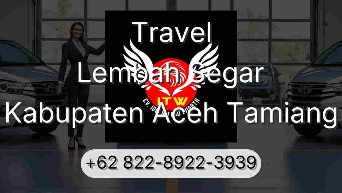 Travel Lembah Segar Kabupaten Aceh Tamiang